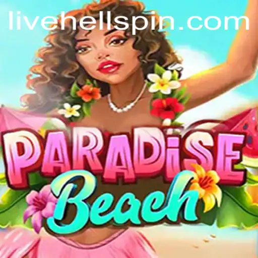 Exploring the Allure of ParadiseBeach: A Dive into HellSpin Mechanics