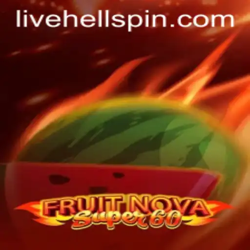 FruitNovaSuper60: A Thrilling Gaming Experience on HellSpin